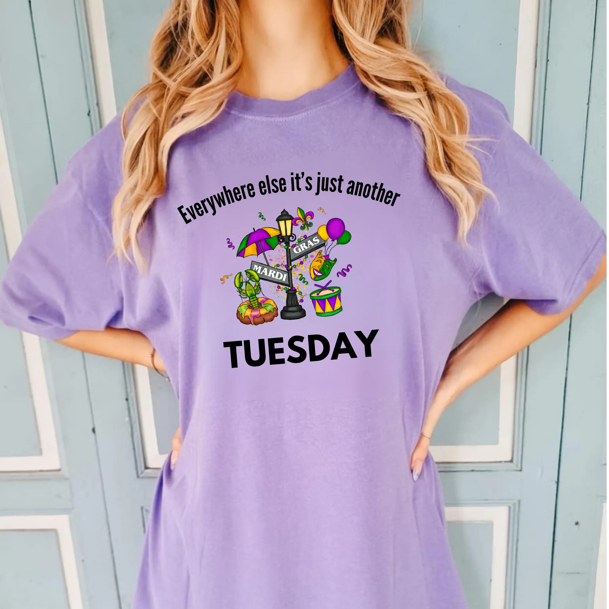 Everywhere Else It's Just Another Tuesday Mardi Gras Shirt