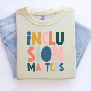 Inclusion Matters | Cute Teacher Shirt